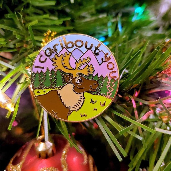 I Caribout You Enamel Pin