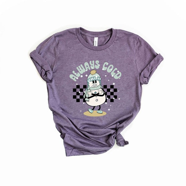 Always Cold Snowman Short Sleeve Graphic Tee