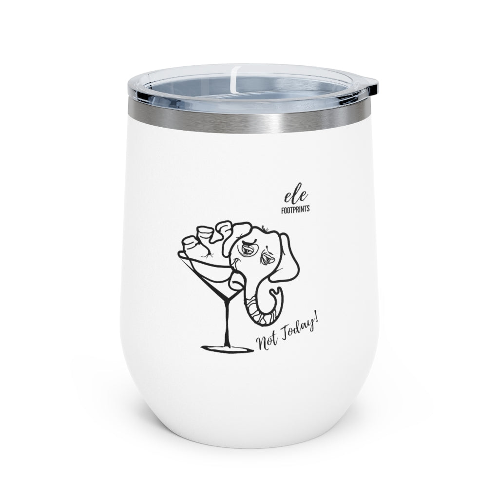 12oz Insulated Wine Tumbler - Not Today Elephant in a Martini Glass