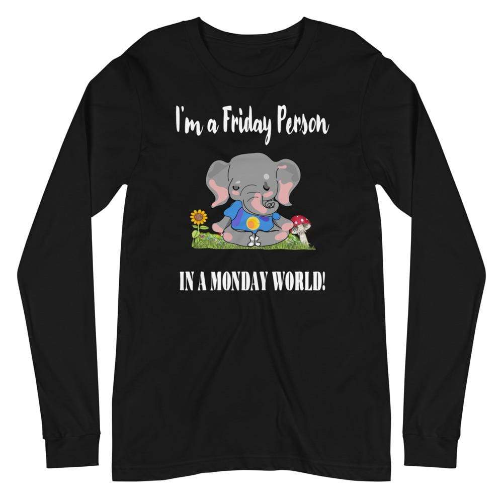 Friday Elephant in a Monday World Shirt - Unisex Long Sleeve Tee (Dark)