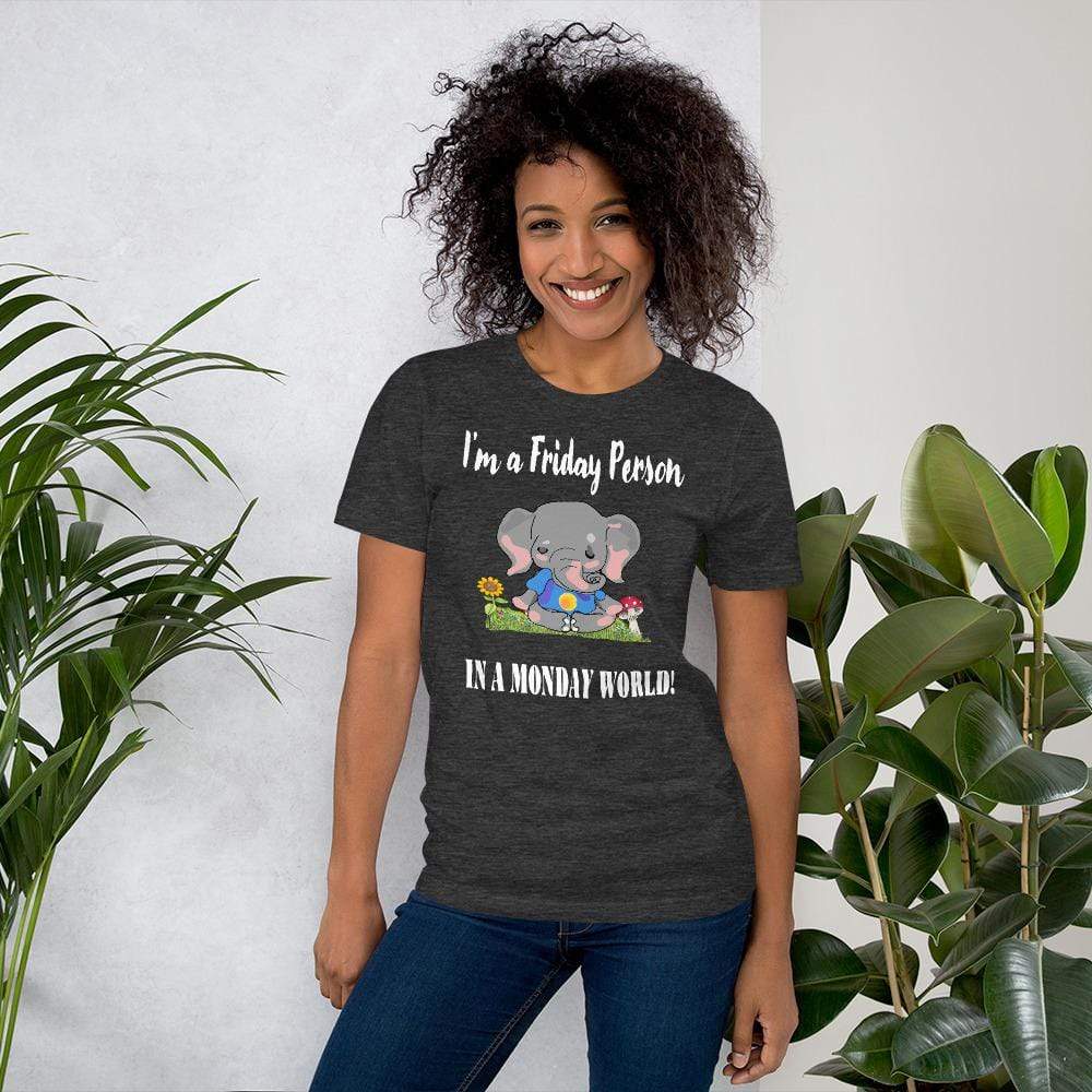 Friday Elephant in a Monday World Tee - Short-Sleeve Unisex T-Shirt (Dark)