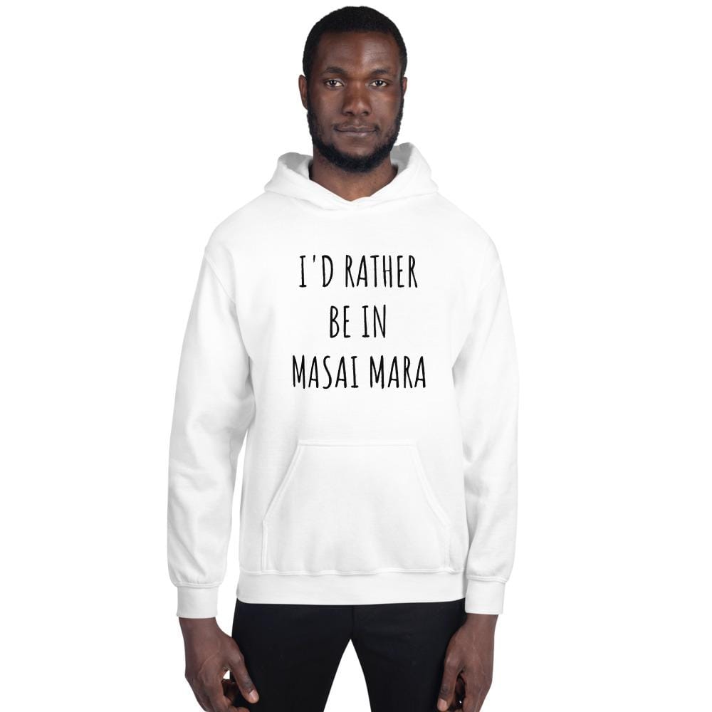 I'd Rather be in Masai Mara Unisex Hoodie
