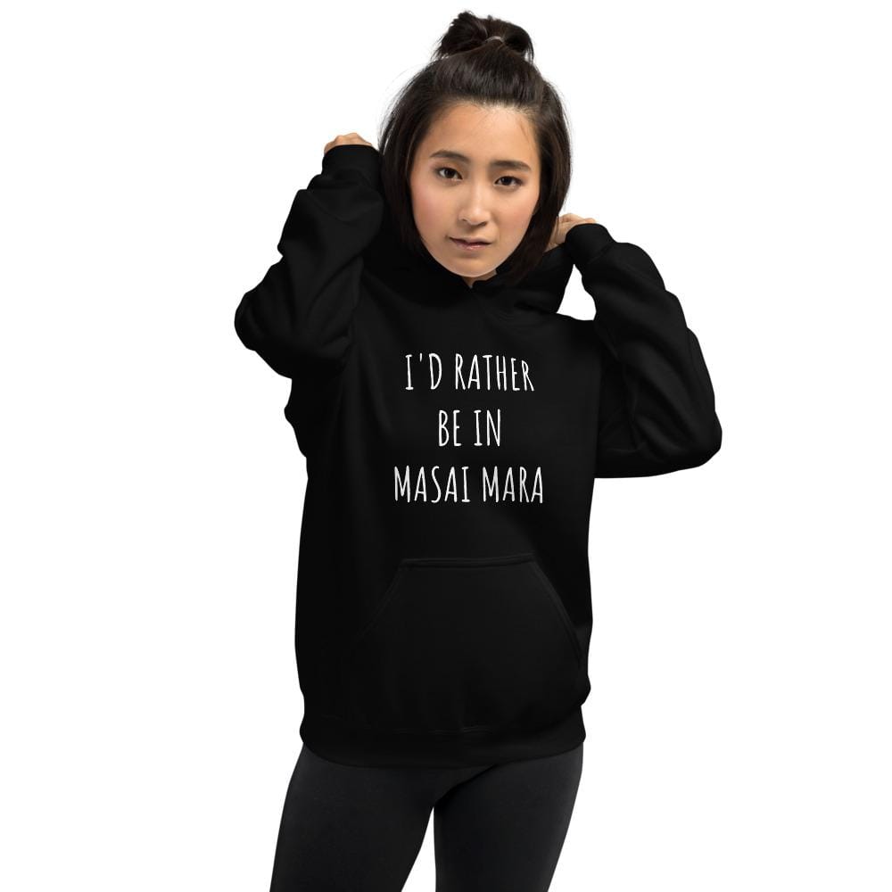 I'd Rather be in Masai Mara Unisex Hoodie Unisex Hooide