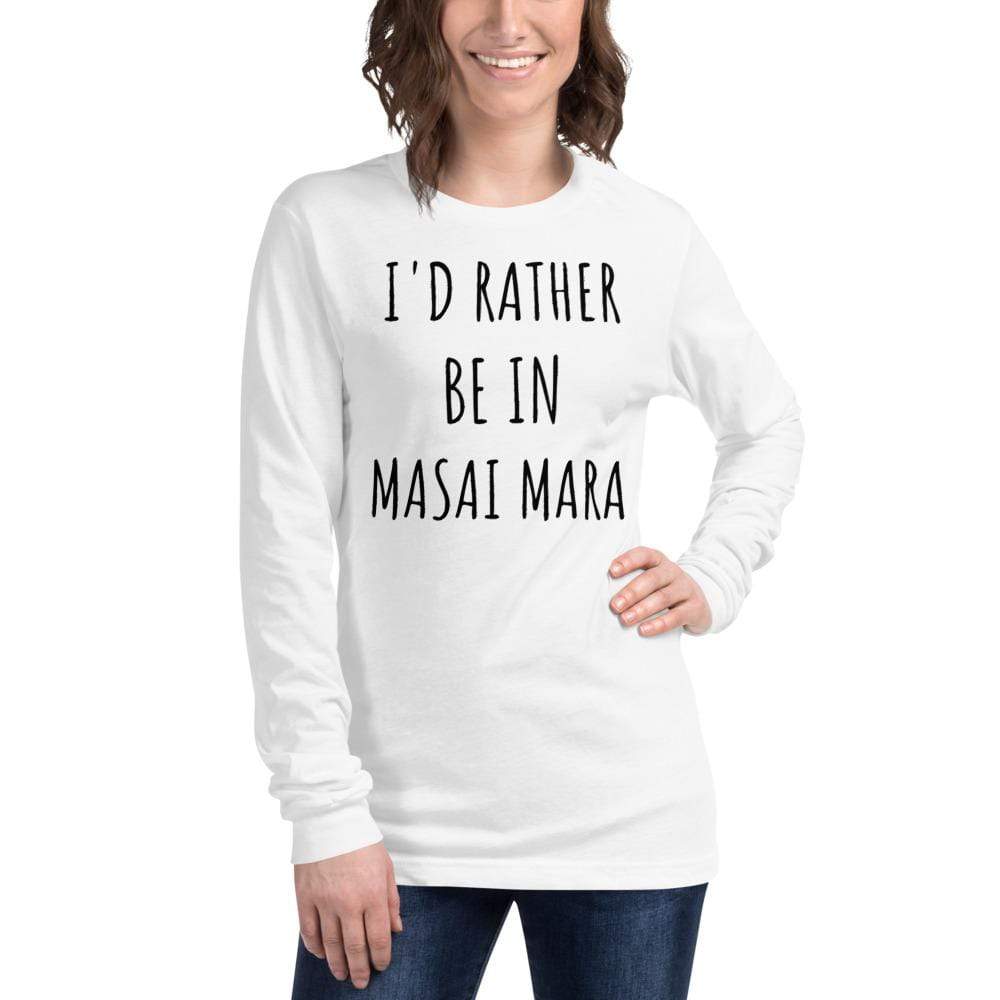I'd Rather be in Masai Mara Unisex Long Sleeve Tee