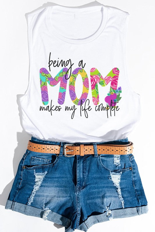 Mother's Day Being a Mom Makes Life Complete Tank