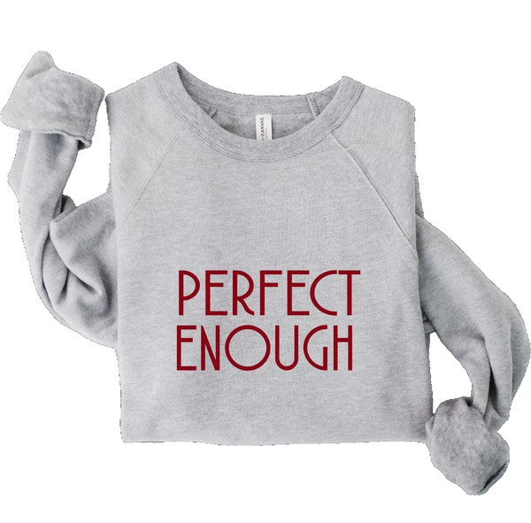 Perfect Enough Premium Graphic Sweatshirt for Women and Girls