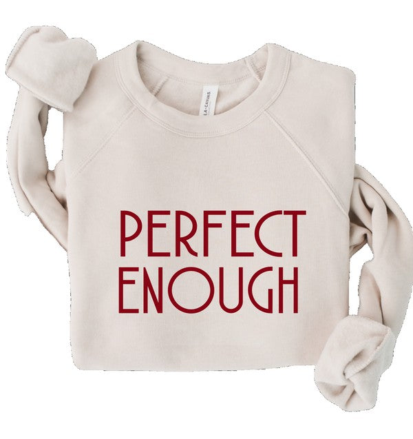 Perfect Enough Premium Graphic Sweatshirt for Women and Girls