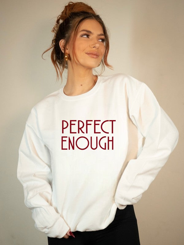 Perfect Enough Premium Graphic Sweatshirt for Women and Girls