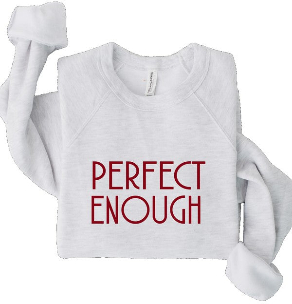 Perfect Enough Premium Graphic Sweatshirt for Women and Girls