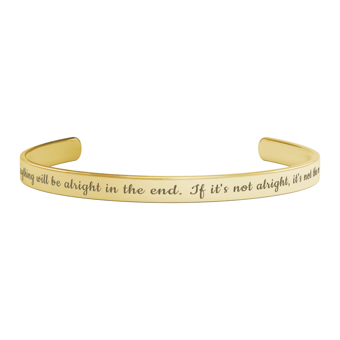 Everything will be alright Cuff Bracelet, Gold, Rose Gold, Silver Cuff Bracelet, Cute Gift, Gift for Wife, Gift for Girlfriend, Jewelry