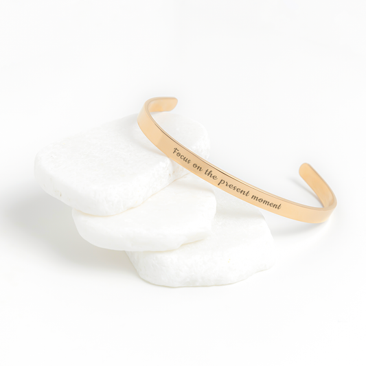 Focus on the Present Moment Cuff Bracelet, Silver, Rose Gold, Gold Cuff Bracelet, Girlfriend Gift, Mom Gift, Wife Gift, Bestie Gift