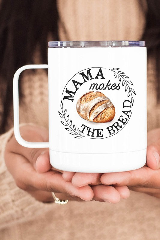 Mama Makes The Bread Circle Stainless Steel Cup