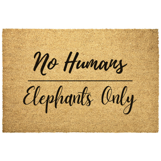 Welcome Doormat | Elephants Only | No Humans Allowed | Funny Front Door Mat Mat | Front Door Mat