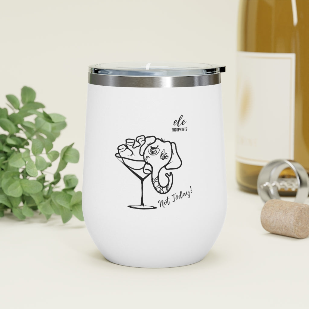 12oz Insulated Wine Tumbler - Not Today Elephant in a Martini Glass