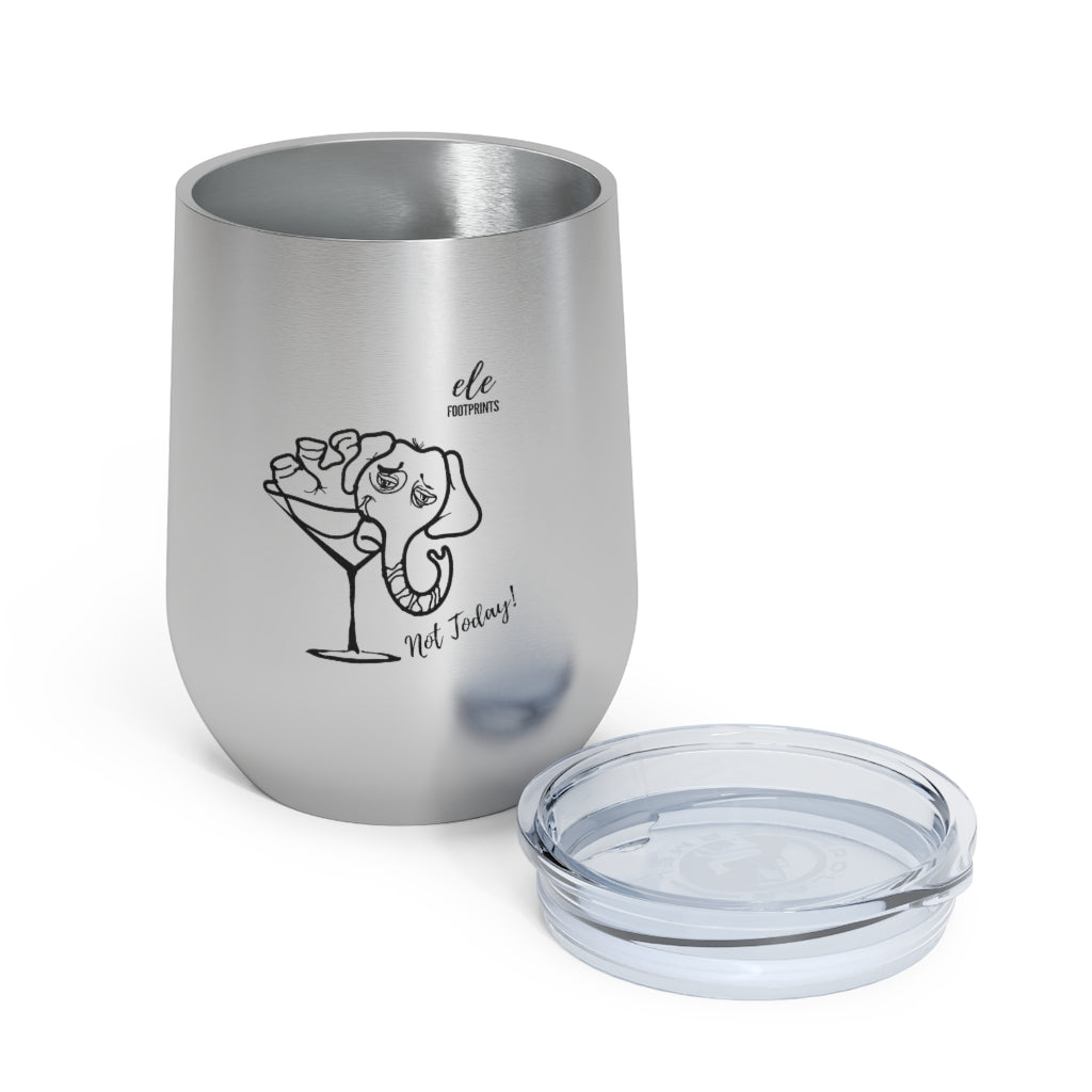 12oz Insulated Wine Tumbler - Not Today Elephant in a Martini Glass