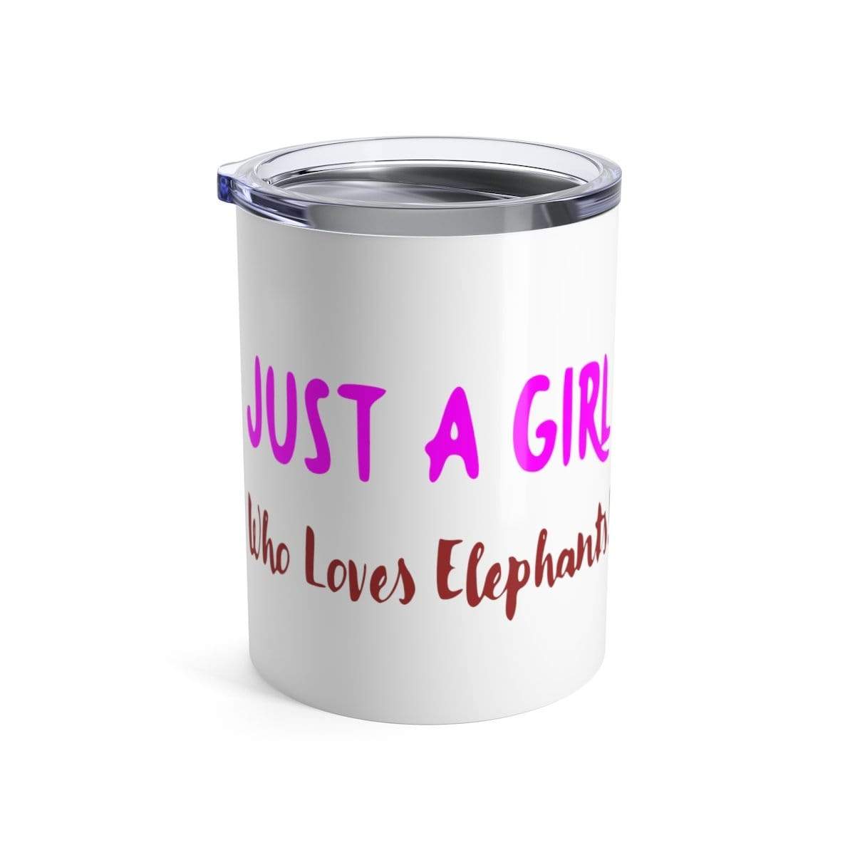 Elephant Coffee Tumbler - (10 oz.) Just a Girl who Loves Elephants