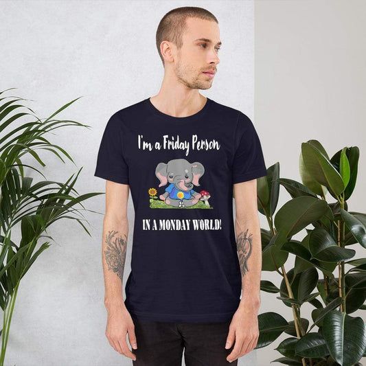 Friday Elephant in a Monday World Tee - Short-Sleeve Unisex T-Shirt (Dark)