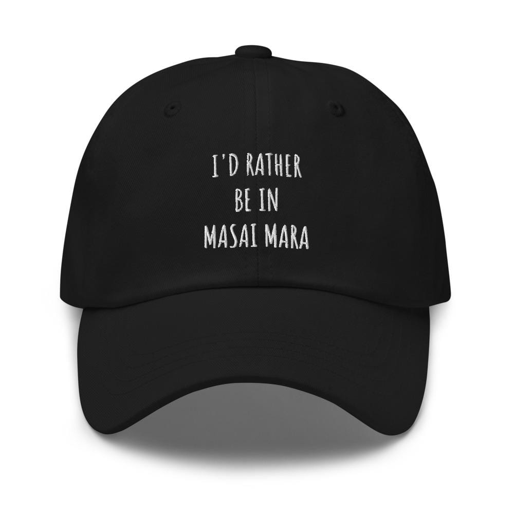 I'd Rather be in Masai Mara Dad hat