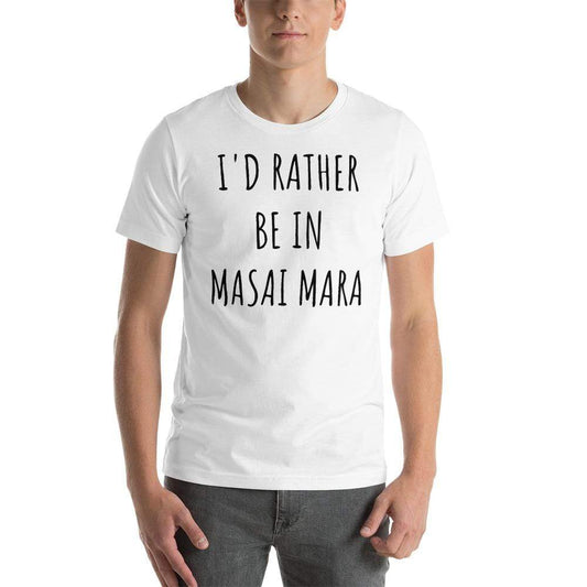 I'd Rather be in Masai Mara Short-Sleeve Unisex T-Shirt White / XS