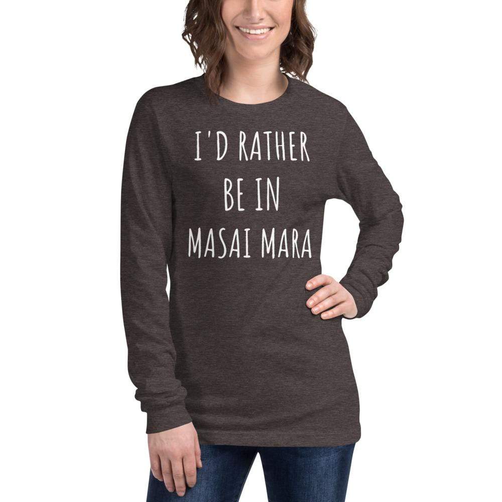 I'd Rather be in Masai Mara Unisex Long Sleeve Tee Unisex Long Sleeve Shirt