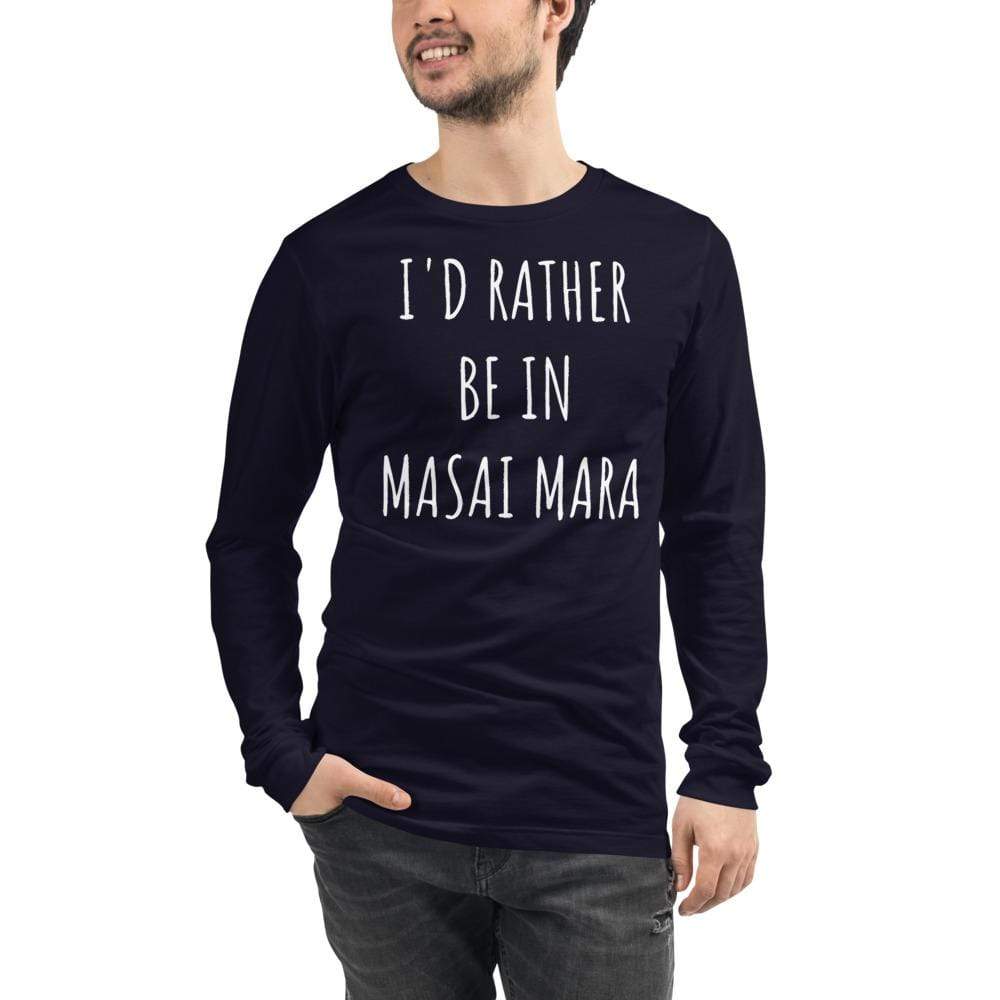 I'd Rather be in Masai Mara Unisex Long Sleeve Tee Unisex Long Sleeve Shirt Navy / XS