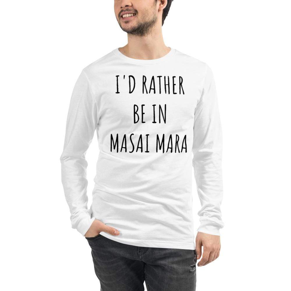 I'd Rather be in Masai Mara Unisex Long Sleeve Tee White / XS